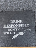 Drink Responsibily Design Slate Table Coaster - Gift Birthday Christmas End of Year Term